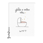 You’re a Mom Now WTF Card – Funny New Mom Card – Greta Jane Paper Co