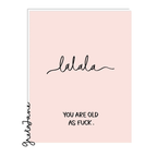 Lalala You Oldas F*** - Funny Rude Birthday Greeting Card – Greta Jane Paper Co