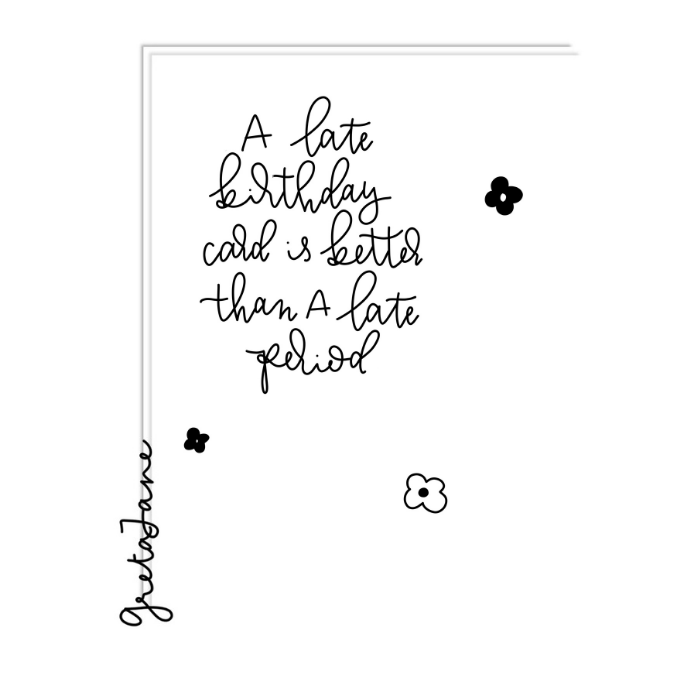 Late Period - Funny Rude Birthday Greeting Card – Greta Jane Paper Co