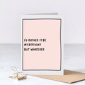 My Birthday - Funny Rude Birthday Greeting Card – Greta Jane Paper Co