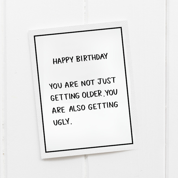 Old & Ugly - Funny Rude Birthday Greeting Card – Greta Jane Paper Co