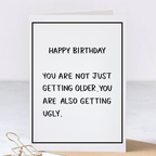 Old & Ugly - Funny Rude Birthday Greeting Card – Greta Jane Paper Co