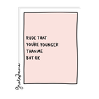 Rude to be Young - Funny Rude Birthday Greeting Card – Greta Jane Paper Co