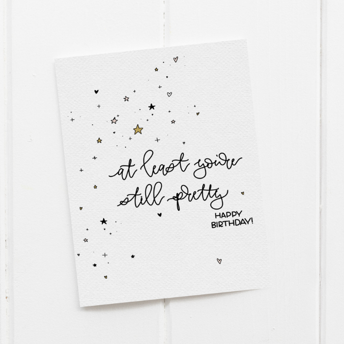 Still Pretty - Funny Rude Birthday Greeting Card – Greta Jane Paper Co