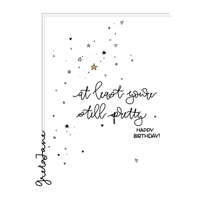 Still Pretty - Funny Rude Birthday Greeting Card – Greta Jane Paper Co