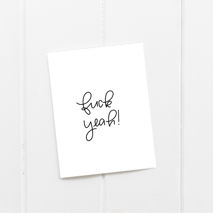 Fuck Yeah Greeting Card – Funny Celebration & Congrats Card – Greta Jane Paper Co