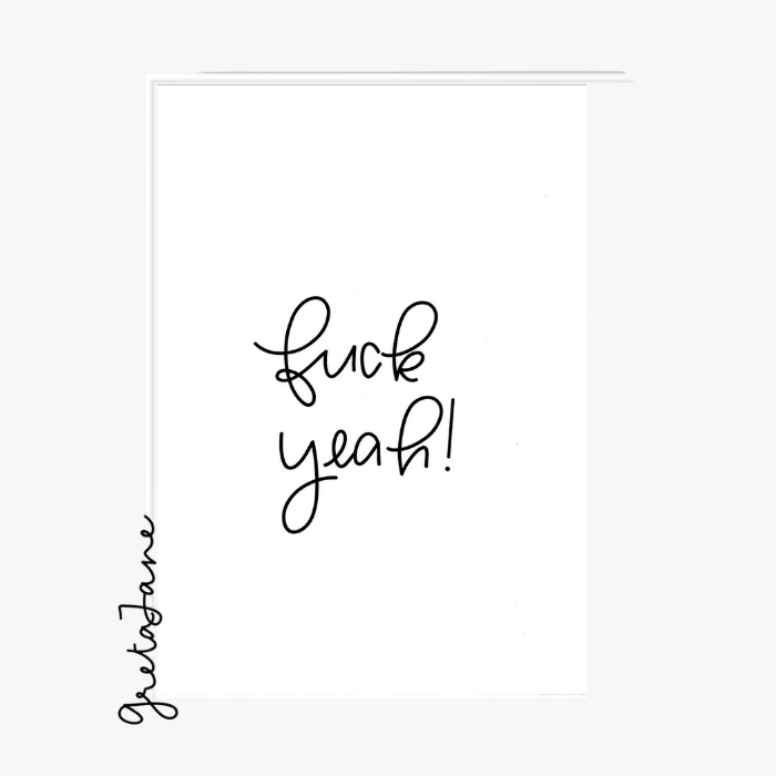Fuck Yeah Greeting Card – Funny Celebration & Congrats Card – Greta Jane Paper Co