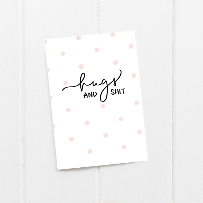 Hugs & Shit Greeting Card – Funny Friendship & Love Card – Greta Jane Paper Co