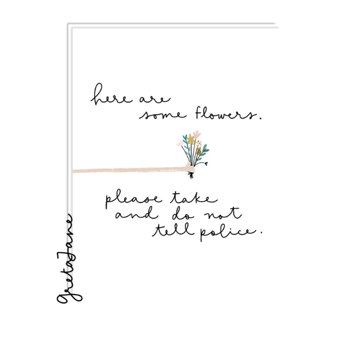 Flowers Card – Funny Minimal Love Greeting Card – Greta Jane Paper Co