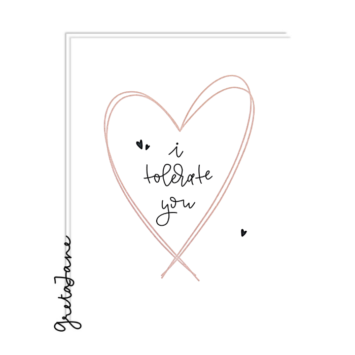 I Tolerate You Card – Funny Love Card with Heart – Greta Jane Paper Co